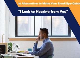 16 “I Look to Hearing from You” Alternatives to Make Your Email Eye-Catching i look to hearing from you