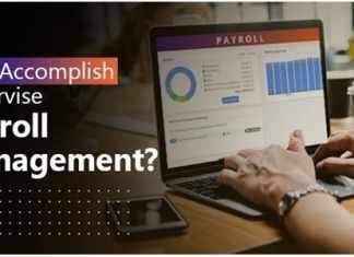 How Accomplish Supervise Payroll Management? How Accomplish Supervise Payroll Management
