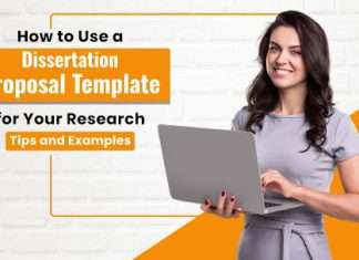 How to Use a Dissertation Proposal Template for Your Research – Tips and Examples